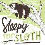 Sleepy Mr Sloth

